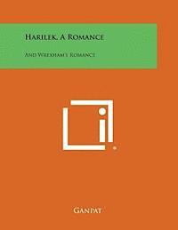 bokomslag Harilek, a Romance: And Wrexham's Romance