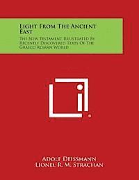 bokomslag Light from the Ancient East: The New Testament Illustrated by Recently Discovered Texts of the Graeco Roman World