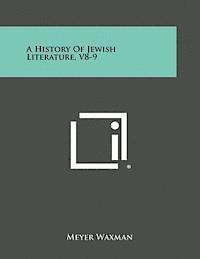 bokomslag A History of Jewish Literature, V8-9