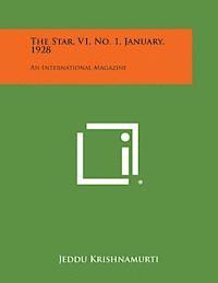 The Star, V1, No. 1, January, 1928: An International Magazine 1