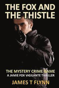 bokomslag The Fox and The Thistle: The Mystery Crime Game