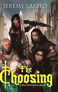 bokomslag The Choosing: Book One of The Blood and Brotherhood Saga