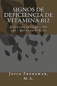 bokomslag Signos de Deficiencia de Vitamina B12: Quién está en riesgo - Por qué - Qué se puede hacer