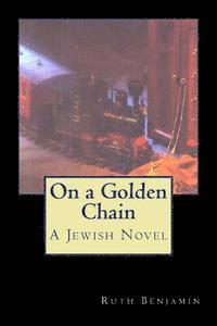 bokomslag On a Golden Chain: A Jewish Novel