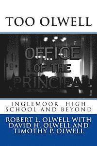 Robert L. Olwell - Too Olwell: Inglemoor High School and Beyond, Häftad