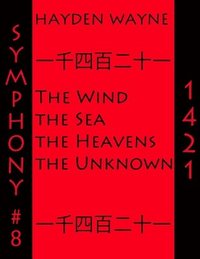 bokomslag Symphony #8-1421: The Wind, the Sea, the Heavens, the Unknown