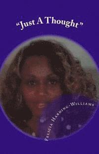 bokomslag "Just A Thought": Poetry & Essays