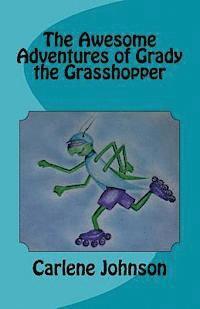 bokomslag The Awesome Adventures of Grady the Grasshopper