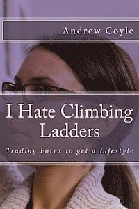 bokomslag I Hate Climbing Ladders