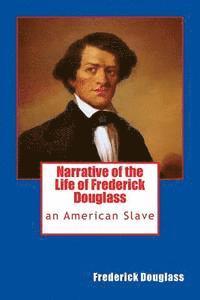 bokomslag Narrative of the Life of Frederick Douglass: an American Slave