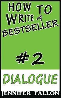 bokomslag How to Write a Bestseller: Dialogue