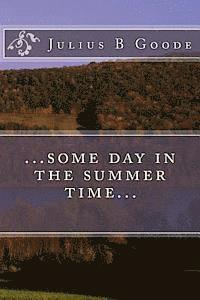 ...some day in the summer time... 1