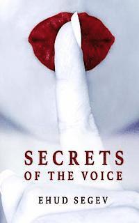 bokomslag Secrets of the Voice: Read People & Influence Others Using the Voice