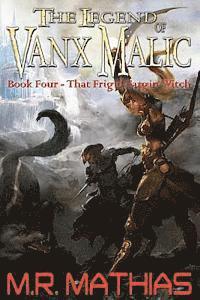 bokomslag That Frigid Fargin Witch (The Legend of Vanx Malic)