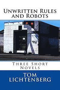 bokomslag Unwritten Rules and Robots: Three Short Novels