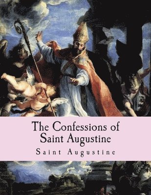 bokomslag The Confessions of Saint Augustine