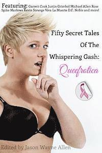 bokomslag 50 Secret Tales of the Whispering Gash: A Queefrotica