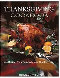 bokomslag THANKSGIVING COOKBOOK 100 Recipes for a Yummylicious Thanksgiving