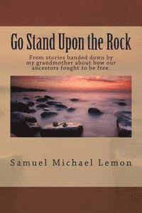 bokomslag Go Stand Upon the Rock
