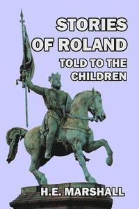 bokomslag Stories of Roland Told to the Children