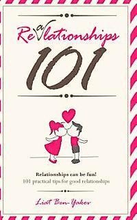 bokomslag Relationships 101 - Fun and practical advice for healthy relationships and happy marriage: How to save your marriage? The best 101 relationships advic