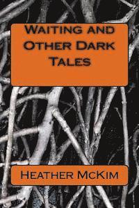 bokomslag Waiting and Other Dark Tales