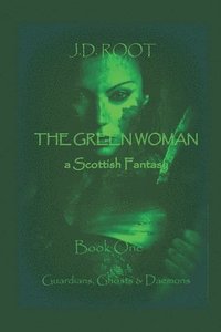 bokomslag The Green Woman: A Scottish Fantasy