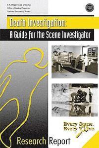Office of Justice Programs, National Institute of Justice - Death Investigation: A Guide for the Scene Investigator, Häftad