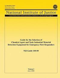 Guide for the Selection of Chemical Agent and Toxic Industrial Material Detection Equipment for Emergency First Responders 1