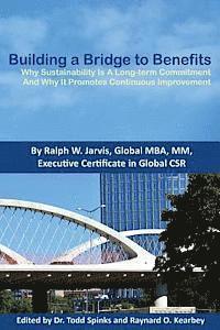 bokomslag Building a Bridge to Benefits: Why Sustainability Is A Long-term Commitment And Why It Promotes Continuous Improvement