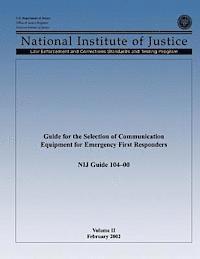 Guide for the Selection of Communication Equipment for Emergency First Responders (Volume II) 1