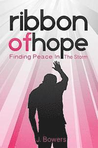 bokomslag Ribbon of Hope: Finding Peace In The Storm