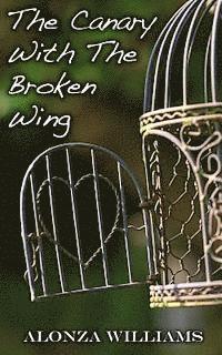 The Canary with the Broken Wing 1