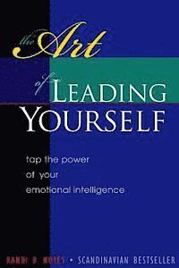 bokomslag The Art of Leading Yourself: Tap the Power of your Emotional Intelligence