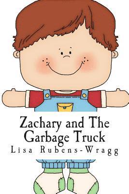 Lisa M. Rubens-Wragg - Zachary and The Garbage Truck, Häftad
