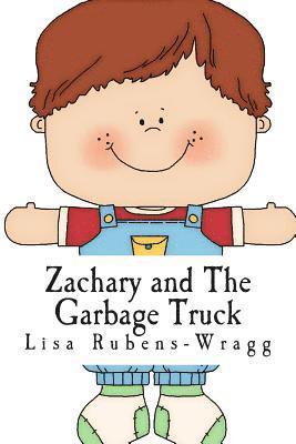 Zachary and The Garbage Truck 1