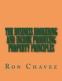 bokomslag The Business Brokering and Income Producing Property Principles