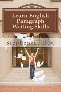 bokomslag Learn English Paragraph Writing Skills: ESL Paragraph Essentials for International Students