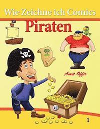 Amit Offir - Wie Zeichne ich Comics - Piraten: Zeichnen Bücher, Häftad. Tillgänglighet: Lägg i varukorg