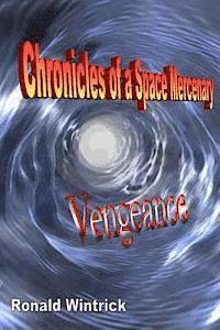 bokomslag Chronicles of a Space Mercenary: Vengeance