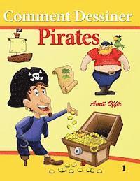 Comment Dessiner - Pirates: Livre de Dessin - Comics 1