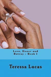 Love, Honor and Betray - Book I 1