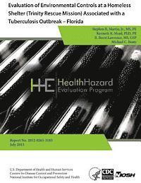 Kenneth R. Mead, R. Brent Lawrence - Evaluation of Environmental Controls at a Homeless Shelter (Trinity Rescue Mission) Associated with a Tuberculosis Outbreak - Florida, Häftad