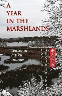 bokomslag A Year in the Marshlands: Seasonal Haiku Images