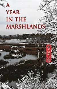 bokomslag A Year in the Marshlands: Seasonal Haiku Images