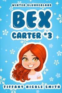 bokomslag Bex Carter 3: Winter Blunderland