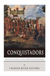 bokomslag Conquistadors: The Lives and Legacies of Hernan Cortes and Francisco Pizarro