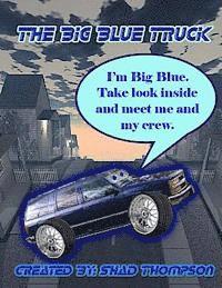 bokomslag The Big Blue Truck: Big Blue and the crew.