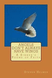 bokomslag Angels Don't Always Have Wings: A Sinner's Poems of Faith