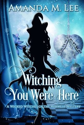 Witching You Were Here 1